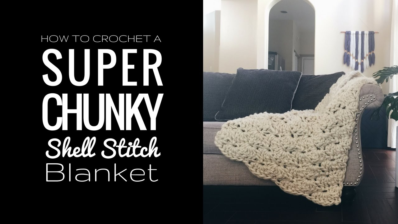 Super Chunky Crochet Blanket Pattern How To Crochet A ...